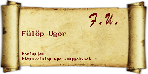 Fülöp Ugor névjegykártya